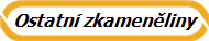 Ostatn� zkamen�liny